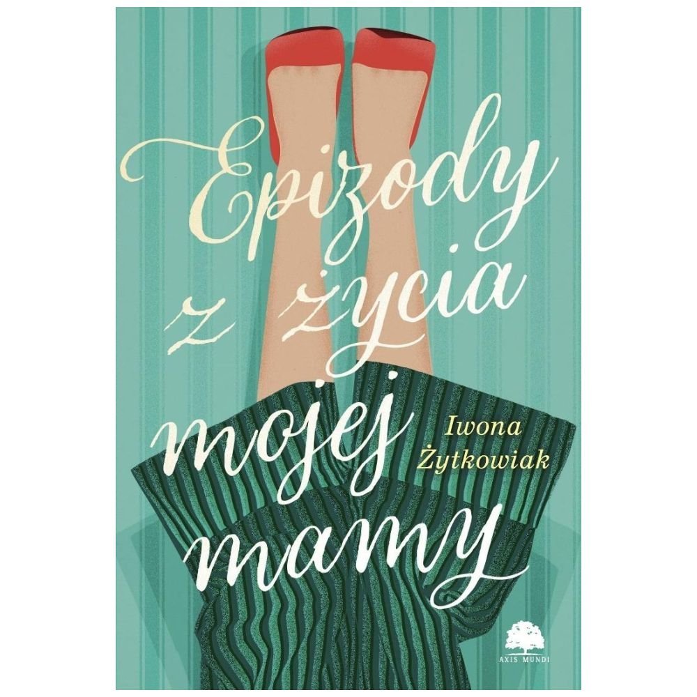 Epizody z życia mojej mamy