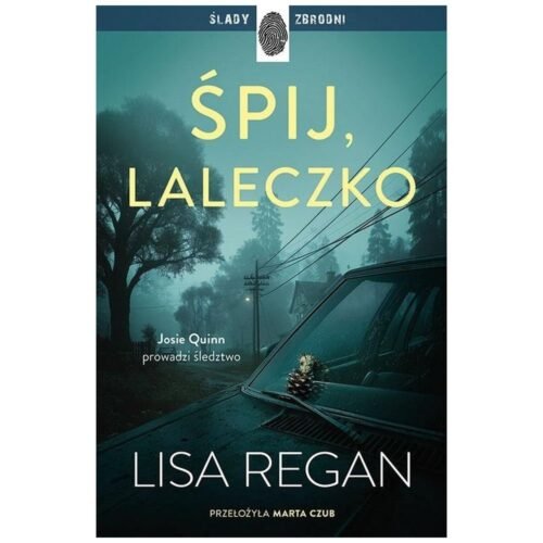 Josie Quinn T.11 Śpij, laleczko