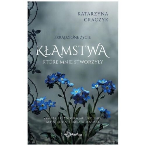 Skradzione życie T1 Kłamstwa, które mnie stworzyły
