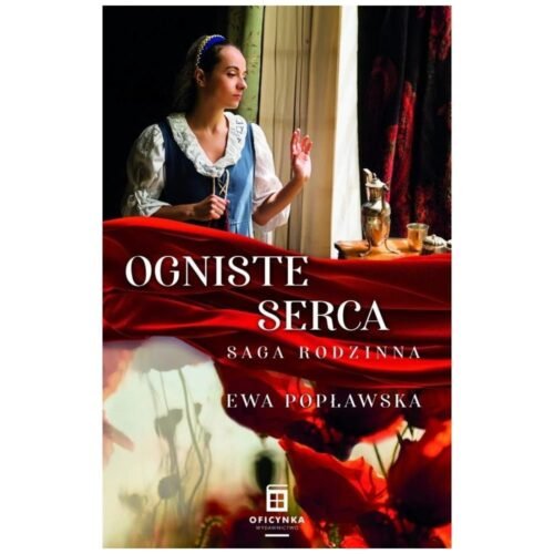 Saga rodzinna T.2 Ogniste serca