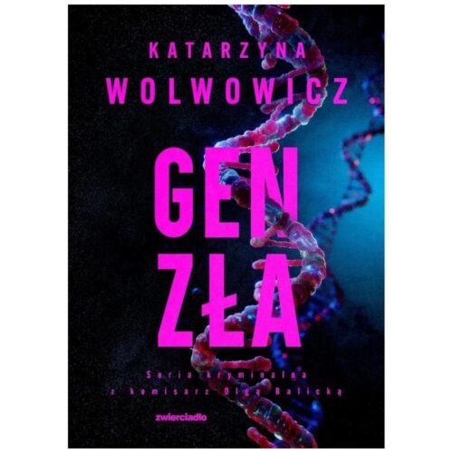 Komisarz Olga Balicka T.11 Gen zła