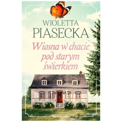 Wiosna w chacie pod starym świerkiem