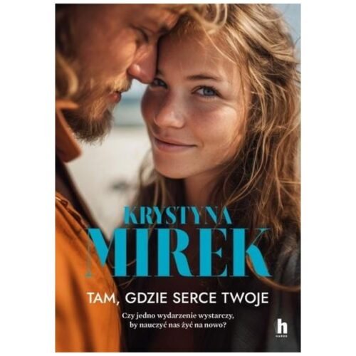 Tam, gdzie serce twoje