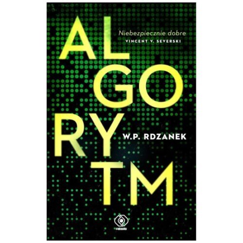 AI-gent. Mroczne kody T.1 Algorytm