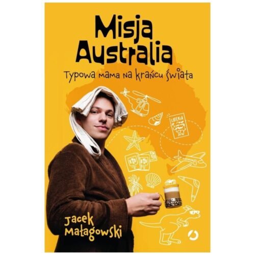 Misja Australia. Typowa mama na krańcu świata