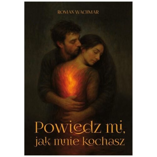Powiedz mi, jak mnie kochasz