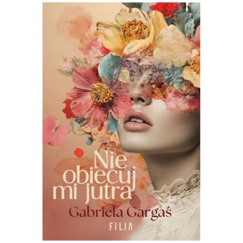 Nie obiecuj mi jutra