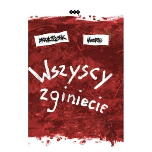 Wszyscy zginiecie