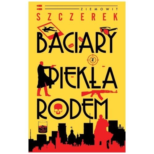 Baciary z piekła rodem