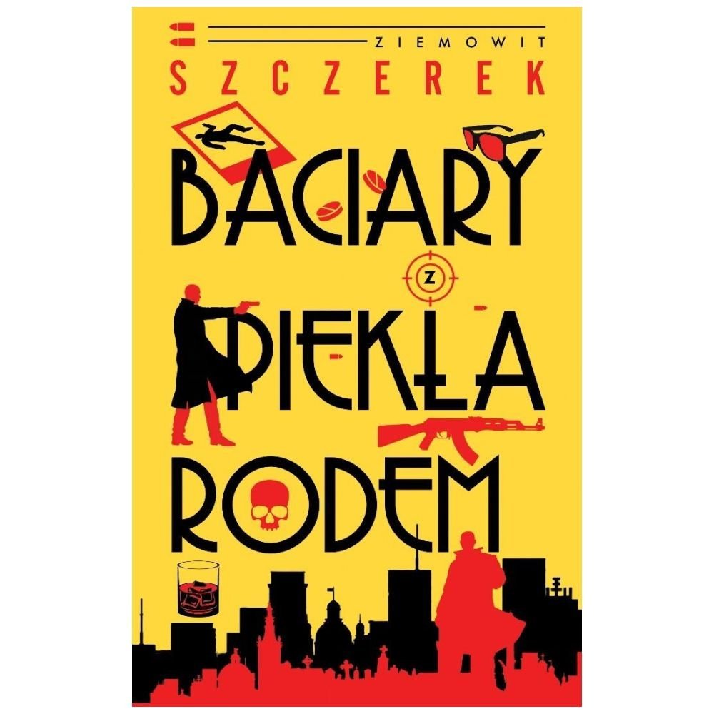 Baciary z piekła rodem