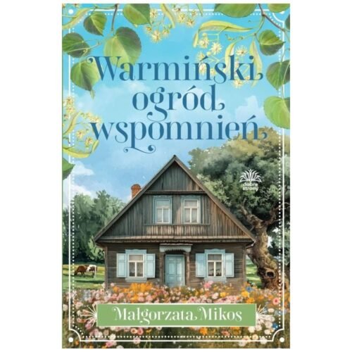 Warmiński ogród wspomnień