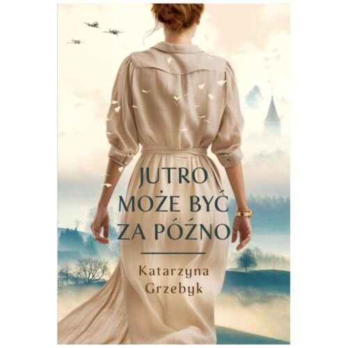 Jutro może być za późno