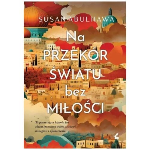 Na przekór światu bez miłości