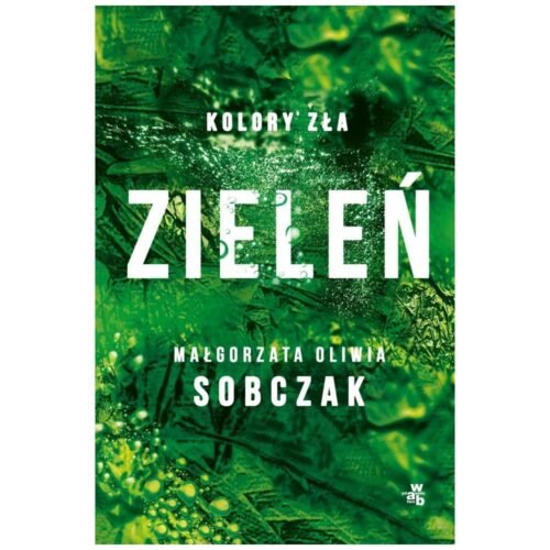 Zieleń. Kolory zła. Tom 6